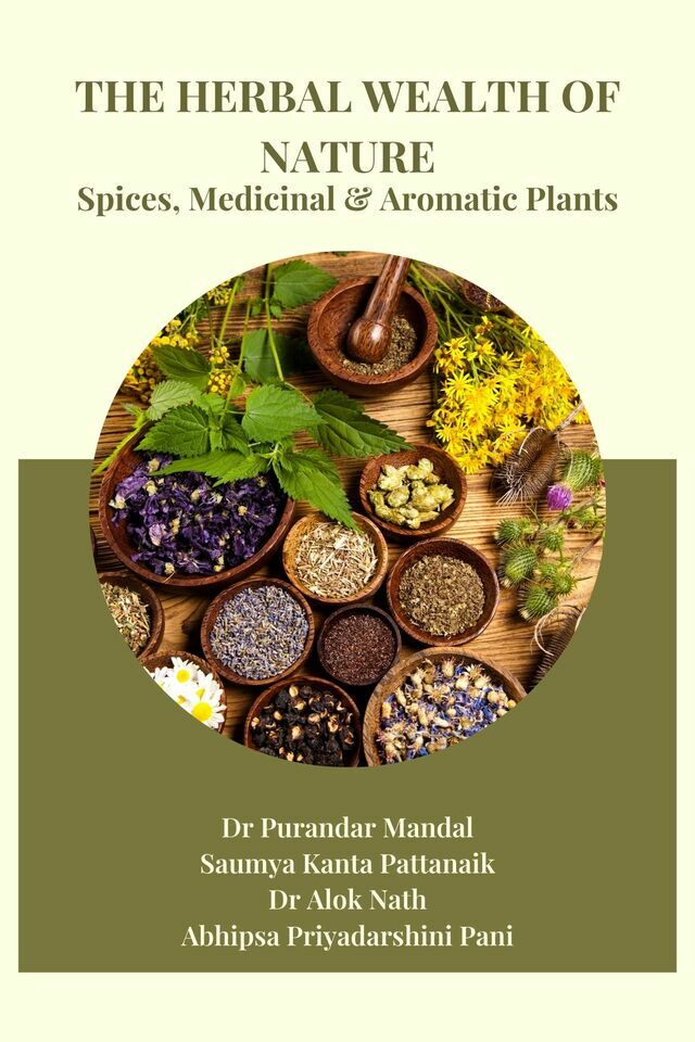 The Herbal Wealth of Nature: Spices, Medicinal & Aromatic Plants