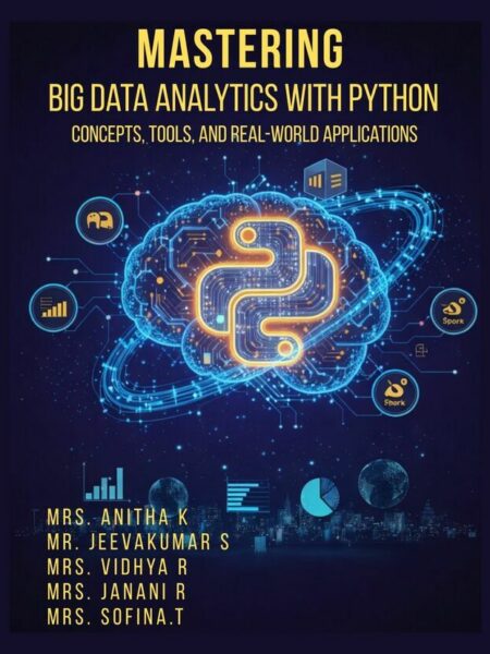 Mastering Big Data Analytics with Python : Concepts, Tools, and Real-World Applications