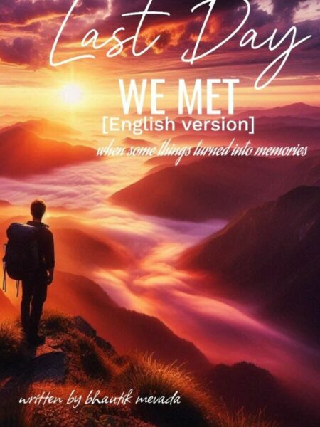 That Last Day We Met: When Some Things Turned into Memory