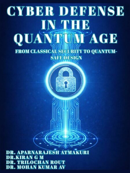 Cyber Defense in the Quantum Age: From Classical Security to Quantum Safe Design