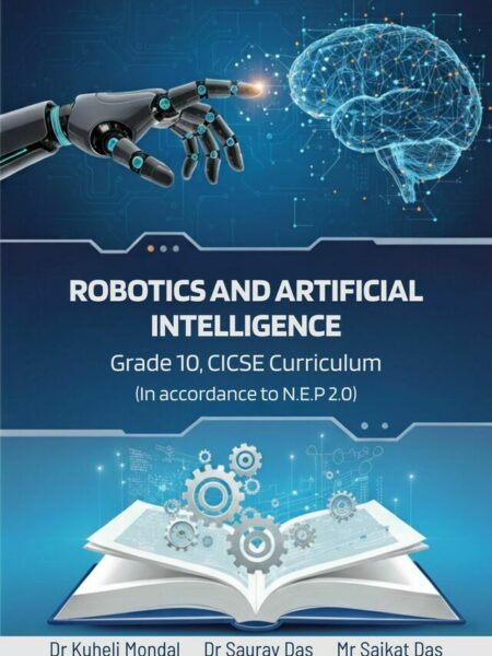 Robotics and Artificial Intelligence, Grade 10, CICSE Curriculum, (In accordance to N.E.P 2.0)