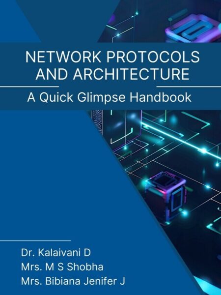Network Protocols and Architecture: A Quick Glimpse Handbook