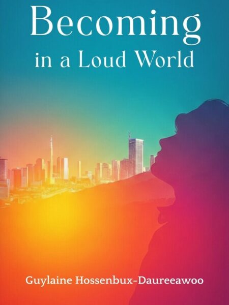 Becoming in a Loud World